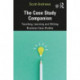 The Case Study Companion: Teaching, Learning and Writing Business Case Studies