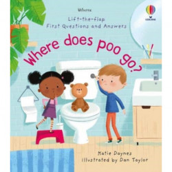 First Questions and Answers: Where Does Poo Go?: Where Does Poo Go?