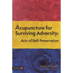 Acupuncture for Surviving Adversity: Acts of Self-Preservation