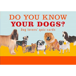 Do You Know Your Dogs?: Dog lovers' quiz cards