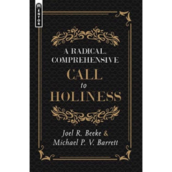 A Radical, Comprehensive Call to Holiness