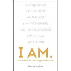 I Am: The Answers to Life's Biggest Questions