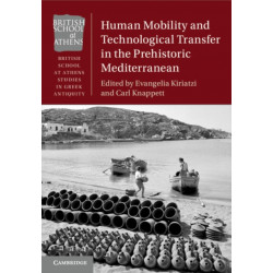 Human Mobility and Technological Transfer in the Prehistoric Mediterranean