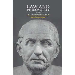 Law and Philosophy in the Late Roman Republic