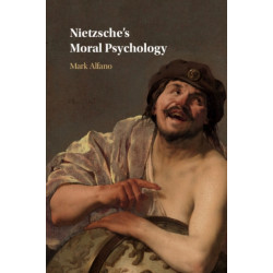 Nietzsche's Moral Psychology