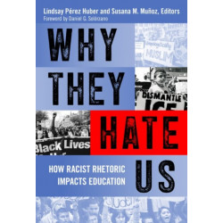 Why They Hate Us: How Racist Rhetoric Impacts Education