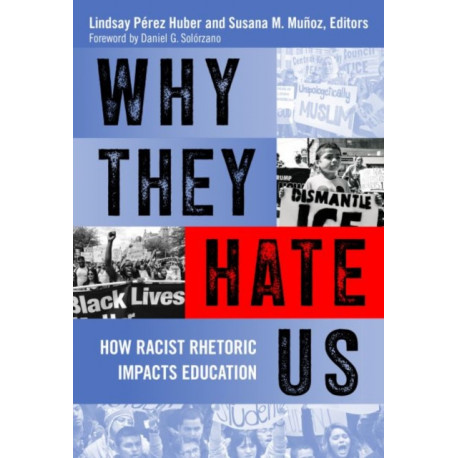 Why They Hate Us: How Racist Rhetoric Impacts Education