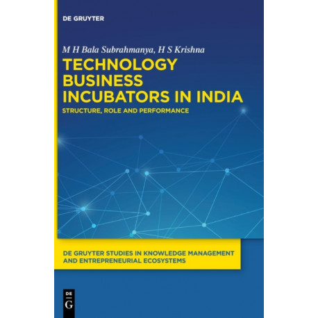 Technology Business Incubators in India: Structure, Role and Performance