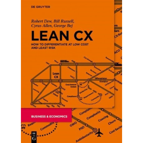 Lean CX: How to Differentiate at Low Cost and Least Risk