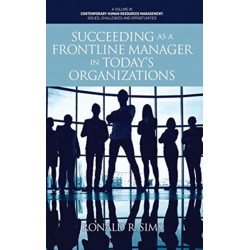 Succeeding as a Frontline Manager in Today's Organizations