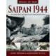 Saipan 1944: The Most Decisive Battle of the Pacific War