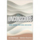 The Unconscious: Theory, Research, and Clinical Implications