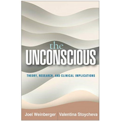 The Unconscious: Theory, Research, and Clinical Implications