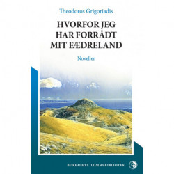 Hvorfor jeg har forrådt mit fædreland: Noveller