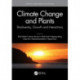 Climate Change and Plants: Biodiversity, Growth and Interactions