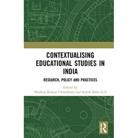 Contextualising Educational Studies in India: Research, Policy and Practices