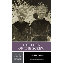 The Turn of the Screw: A Norton Critical Edition