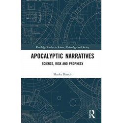 Apocalyptic Narratives: Science, Risk and Prophecy