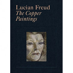 Lucian Freud: The Copper Paintings