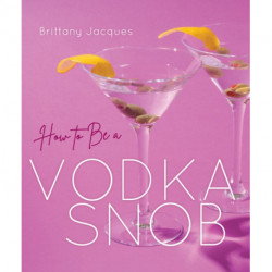 How to Be a Vodka Snob