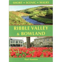 Ribble Valley and Bowland: Short Scenic Walks