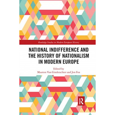 National indifference and the History of Nationalism in Modern Europe
