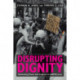 Disrupting Dignity: Rethinking Power and Progress in LGBTQ Lives