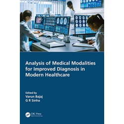 Analysis of Medical Modalities for Improved Diagnosis in Modern Healthcare