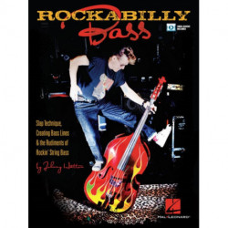 Rockabilly Bass: Slap Technique, Creating Bass Lines & the Rudiments of Rockin' String Bass