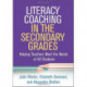 Literacy Coaching in the Secondary Grades: Helping Teachers Meet the Needs of All Students