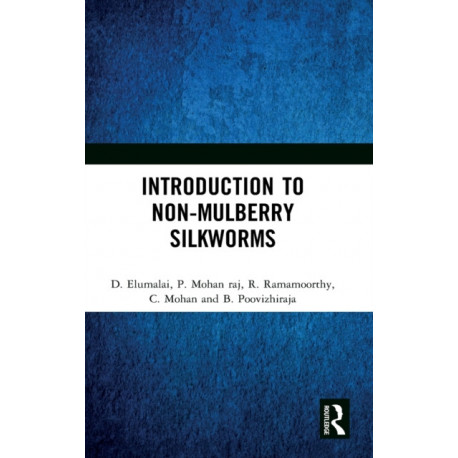 Introduction to Non-Mulberry Silkworms