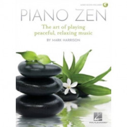 Piano Zen: The Art of Playing Peaceful, Relaxing Music