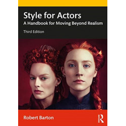 Style for Actors: A Handbook for Moving Beyond Realism
