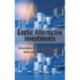 Exotic Alternative Investments: Standalone Characteristics, Unique Risks and Portfolio Effects