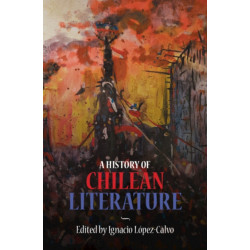 A History of Chilean Literature