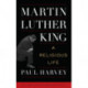 Martin Luther King: A Religious Life
