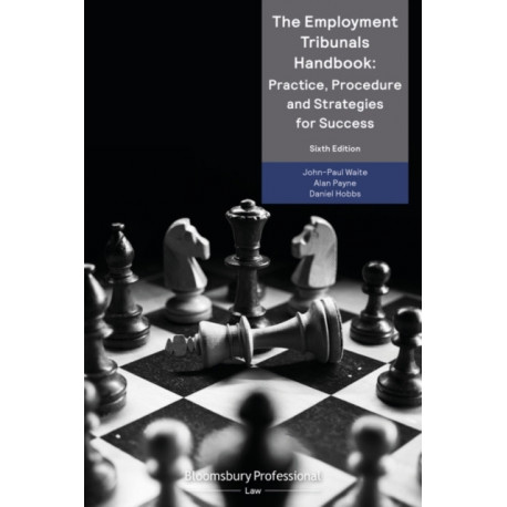 The Employment Tribunals Handbook: Practice, Procedure and Strategies for Success
