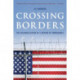 Crossing Borders: The Reconciliation of a Nation of Immigrants