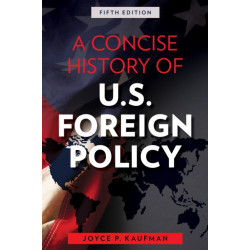 A Concise History of U.S. Foreign Policy