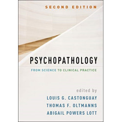 Psychopathology, Second Edition: From Science to Clinical Practice