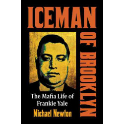 Iceman of Brooklyn: The Mafia Life of Frankie Yale
