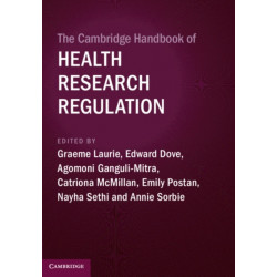The Cambridge Handbook of Health Research Regulation