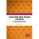 Translating Great Russian Literature: The Penguin Russian Classics