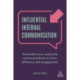 Influential Internal Communication: Streamline Your Corporate Communication to Drive Efficiency and Engagement