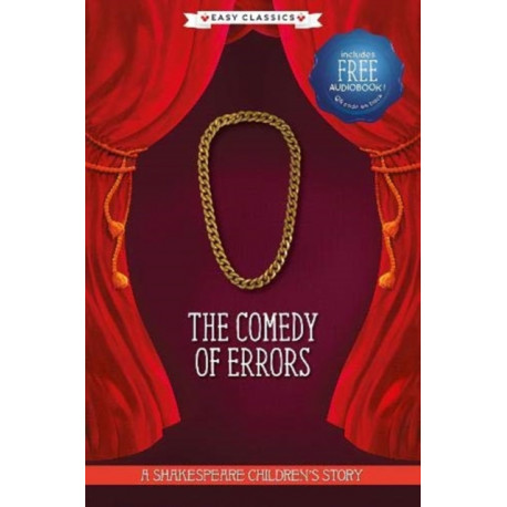 The Comedy of Errors (Easy Classics): A Shakespeare Children's Story (Easy Classics)