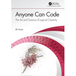 Anyone Can Code: The Art and Science of Logical Creativity