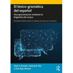 El lexico-gramatica del espanol: Una aproximacion mediante la linguistica de corpus