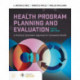 Health Program Planning and Evaluation: A Practical Systematic Approach to Community Health