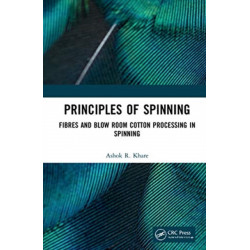 Principles of Spinning: Fibres and Blow Room Cotton Processing in Spinning