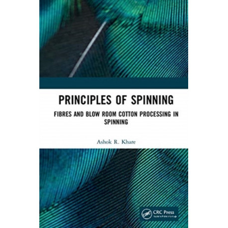 Principles of Spinning: Fibres and Blow Room Cotton Processing in Spinning
